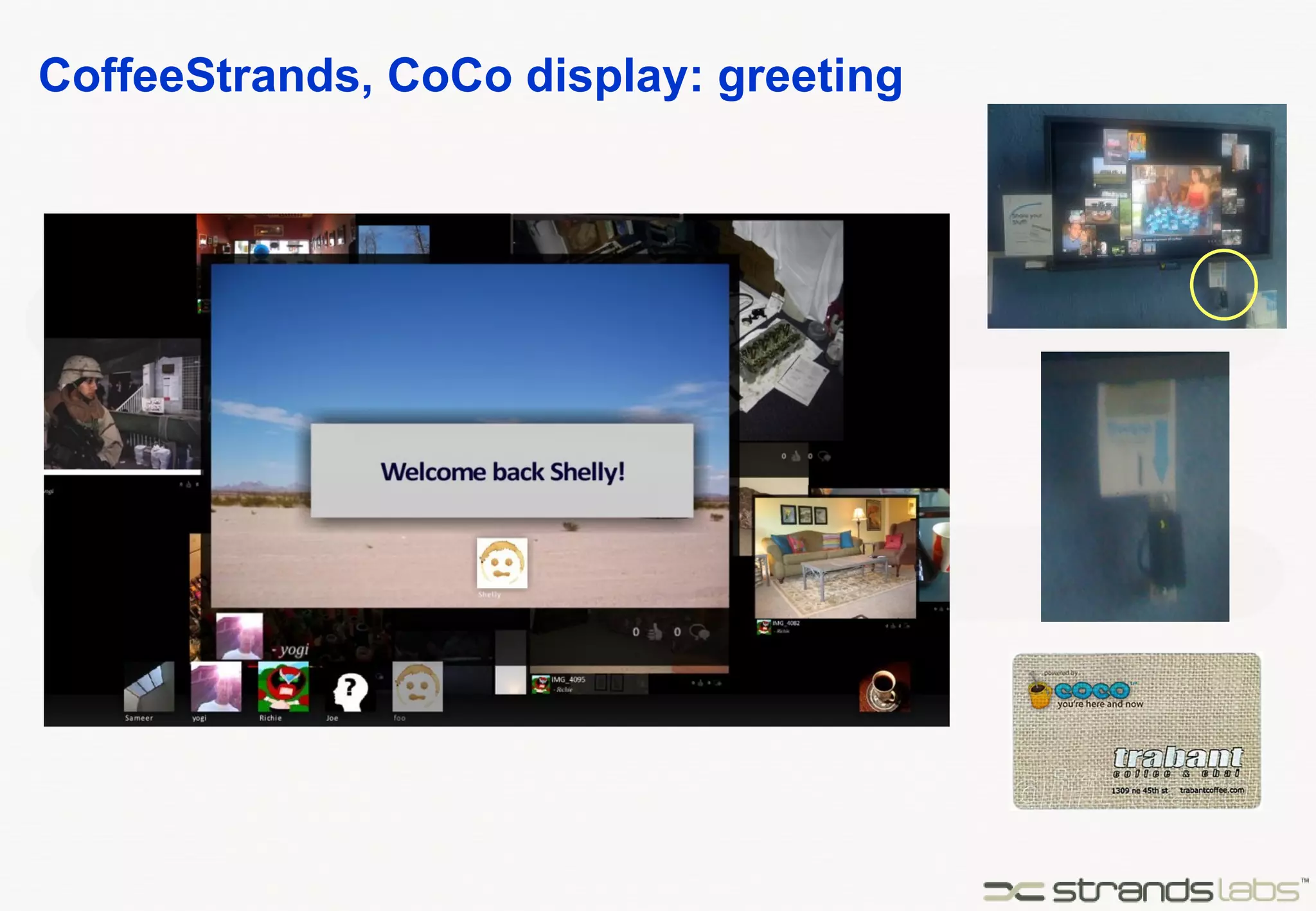 CoffeeStrands, CoCo display: greeting 