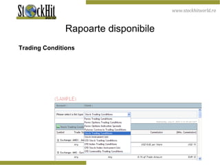 Rapoarte disponibile Trading Conditions 