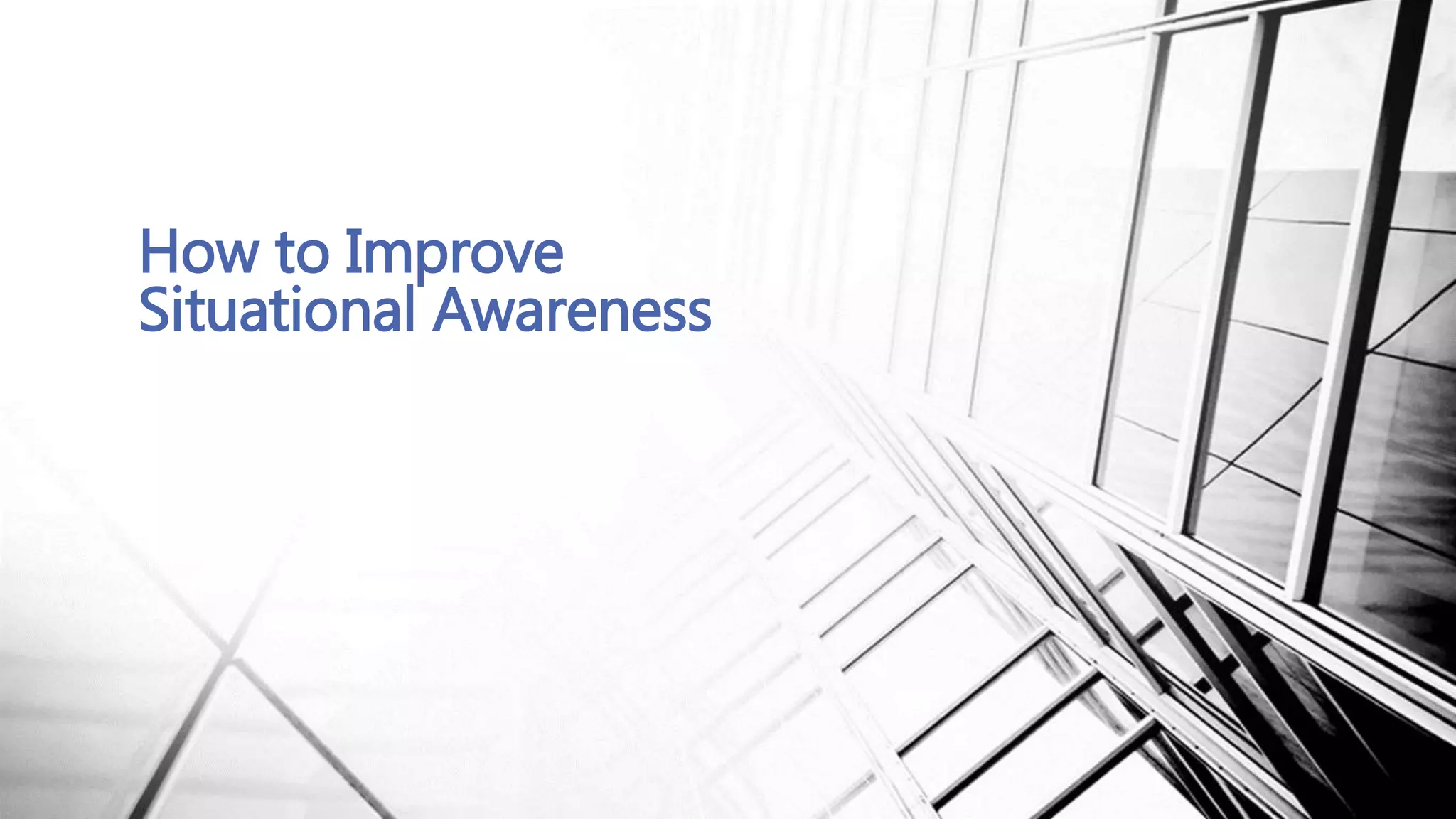 Situational Awareness - Why It's Important | PPTX