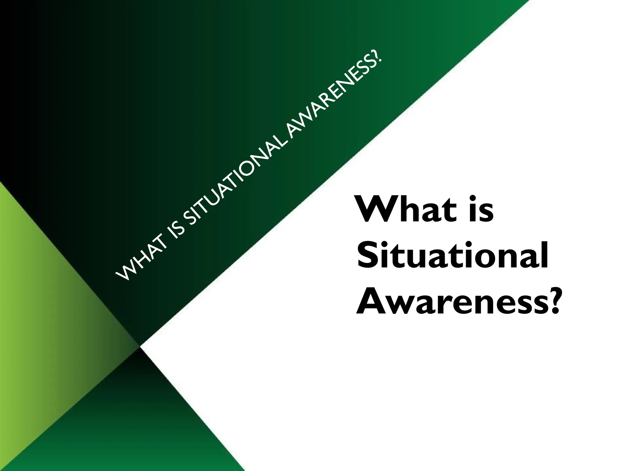 SituationalAwareness Occupational Safety .pptx