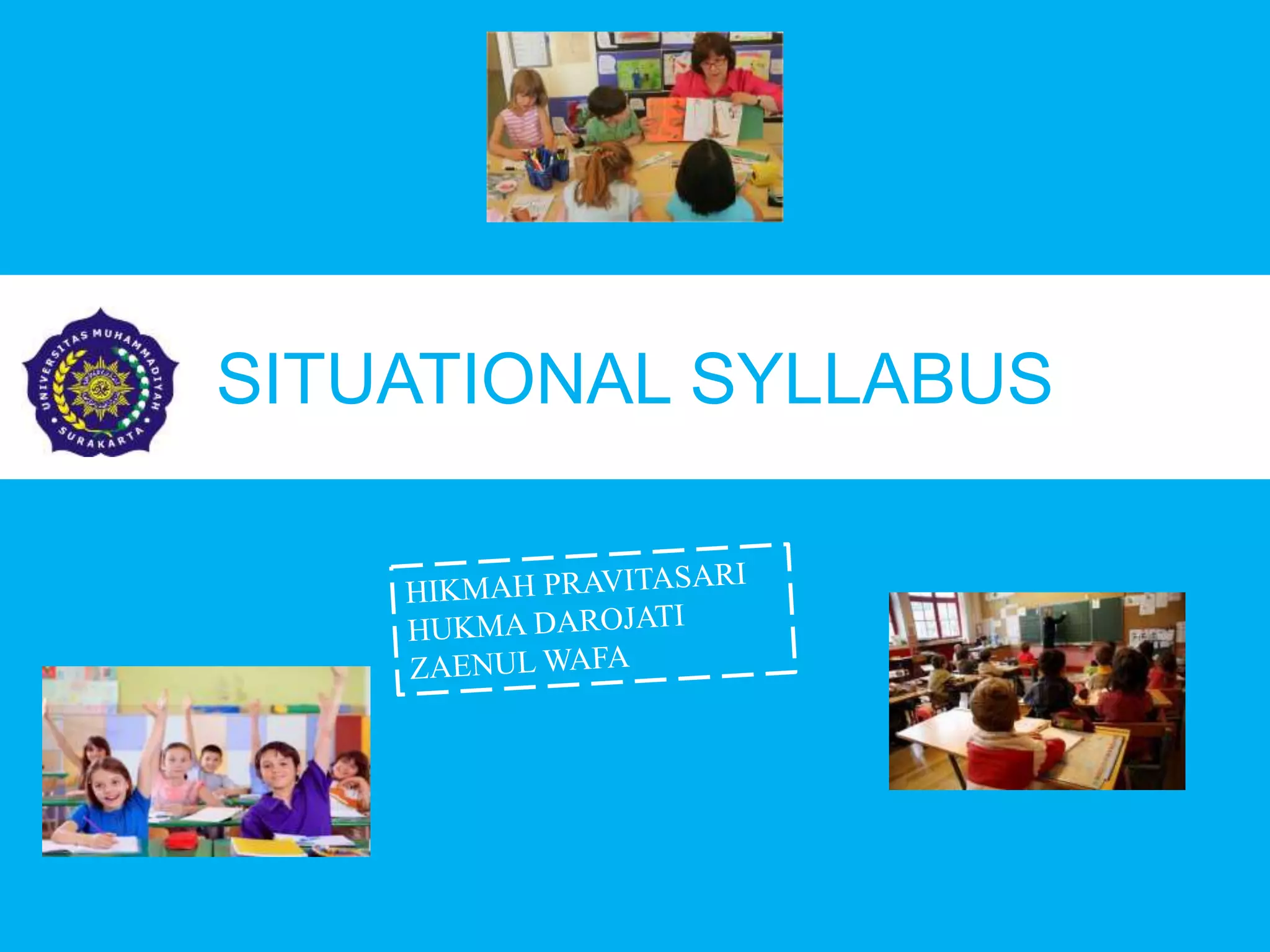 SITUATIONAL SYLLABUS 
 