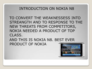 4. TECHNOLOGY IS CHANGING VERY RAPIDLY. SO ALL THE COMPANIES IN THE INDUSTRY INCLUDING NOKIA IS FORCED TO ADOPT ALL NEW TECHNOLOGIES5. ENVIRONMENT IS A HOT ISSUE FOR A WHILE NOW. SO NOKIA ADOPTED TECHNOLOGIES AND MEASURES TO REDUCE ENVIRONMENTAL DAMAGE6. LEGAL PROTECTION IS STROG FOR THE USERS. SO NOKIA NEED TO COFORM STANDARD OF THE PRODUCT BEFORE LAUNCH.