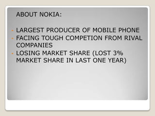 	ABOUT NOKIA:LARGEST PRODUCER OF MOBILE PHONE