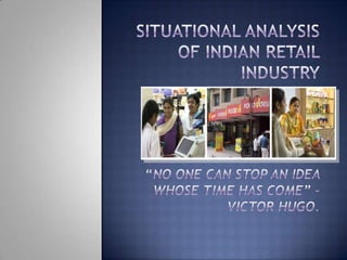Situation Analysis Of Retail Industry In India