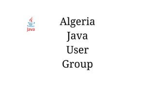 Algeria
Java
User
Group
 