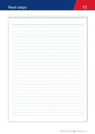 www.studyin-uk.in
1800-309-9008
Next steps 15
 