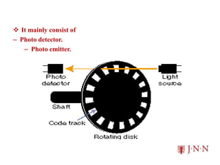  It mainly consist of
– Photo detector.
– Photo emitter.
 