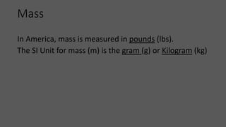 Si Conversion Mass SI Units and Unit Conversion Slides.pptx
