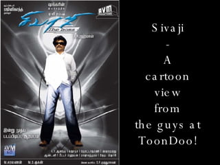 Sivaji - A cartoon view from the guys at ToonDoo! 