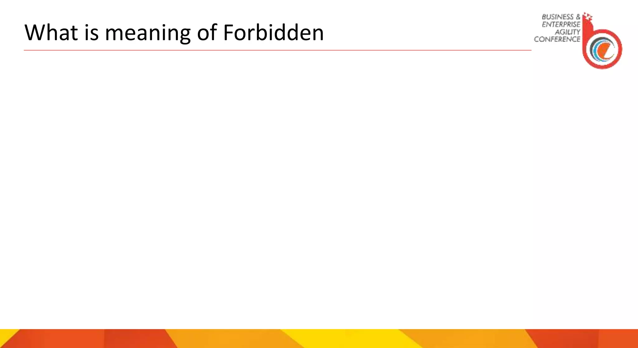 What is meaning of Forbidden
 
