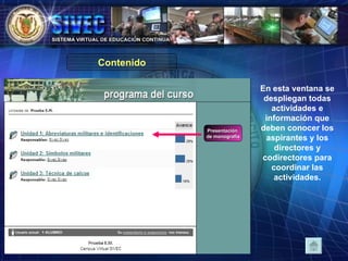 En esta ventana se despliegan todas actividades e información que deben conocer los aspirantes y los directores y codirectores para coordinar las actividades. Presentación  de monografía Contenido 