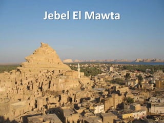 Jebel El Mawta