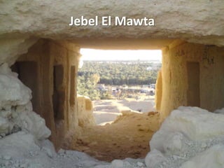Jebel El Mawta