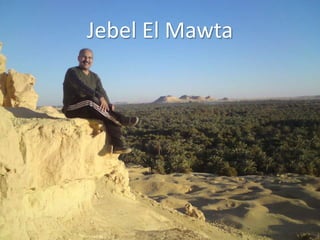 Jebel El Mawta