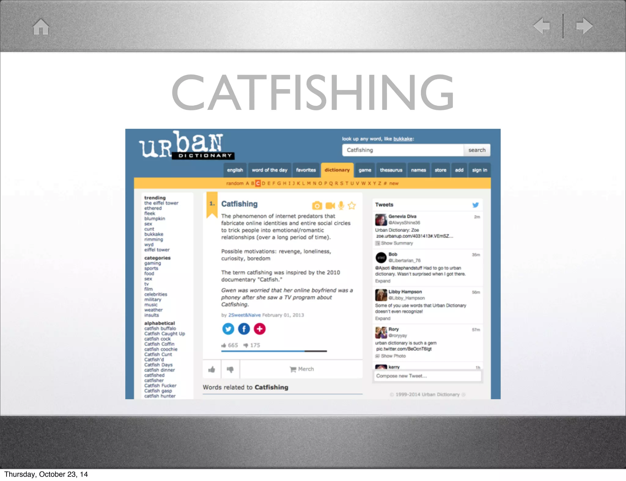 CATFISHING 
Thursday, October 23, 14 
 