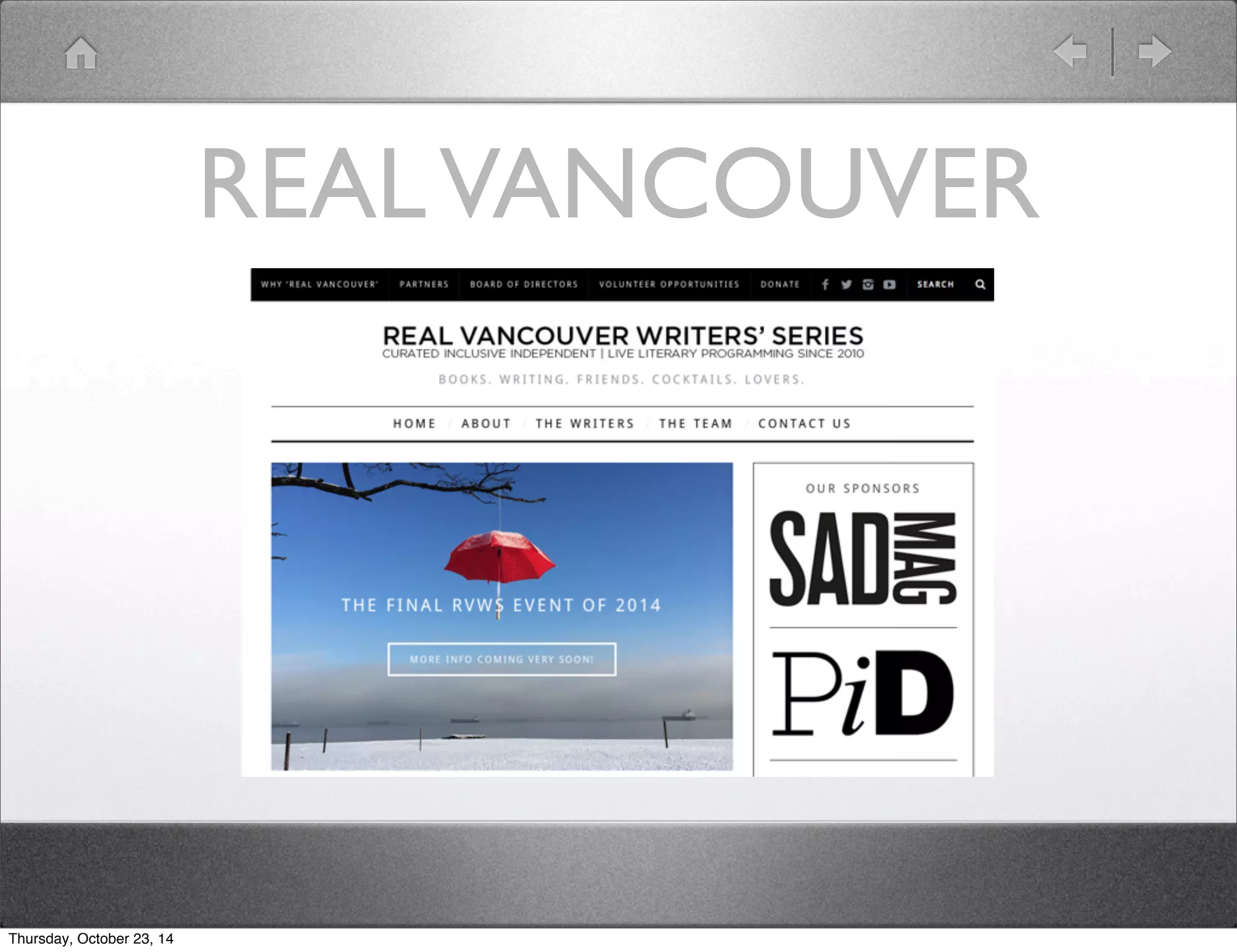 REAL VANCOUVER 
Thursday, October 23, 14 
 