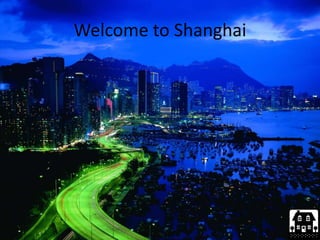 Welcome to Shanghai
 