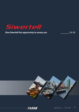 Give Siwertell the opportunity to amaze you 		 _______ 54-58
SIWERTELL | AWJ 2016 53
 