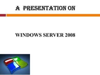 WINDOWS SERVER 2008 | PPTX