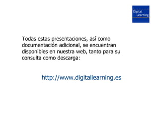 Todas estas presentaciones, así como
documentación adicional, se encuentran
disponibles en nuestra web, tanto para su
cons...