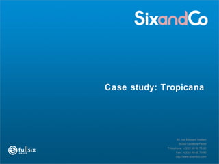 Case study: Tropicana  