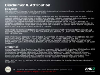 Server buyers are moving to increasingly dense computing environments, where very low power is a top concern AMD has a clear strategy to deliver platforms tailored to these emerging usage modelsNo compromise on performance, power, and virtualization featuresThe Six-Core AMD Opteron™ EE processor is one more option for customers requiring a balance of performance and extreme energy efficiency  The Right Platform for Power Efficiency 
