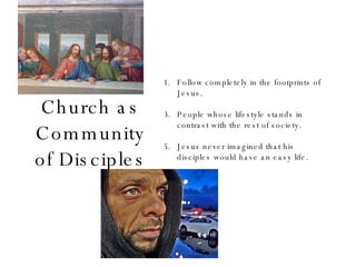 Church as Community of Disciples ,[object Object],[object Object],[object Object]