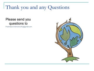 Thank you and any Questions  Please send you questions to  [email_address]   