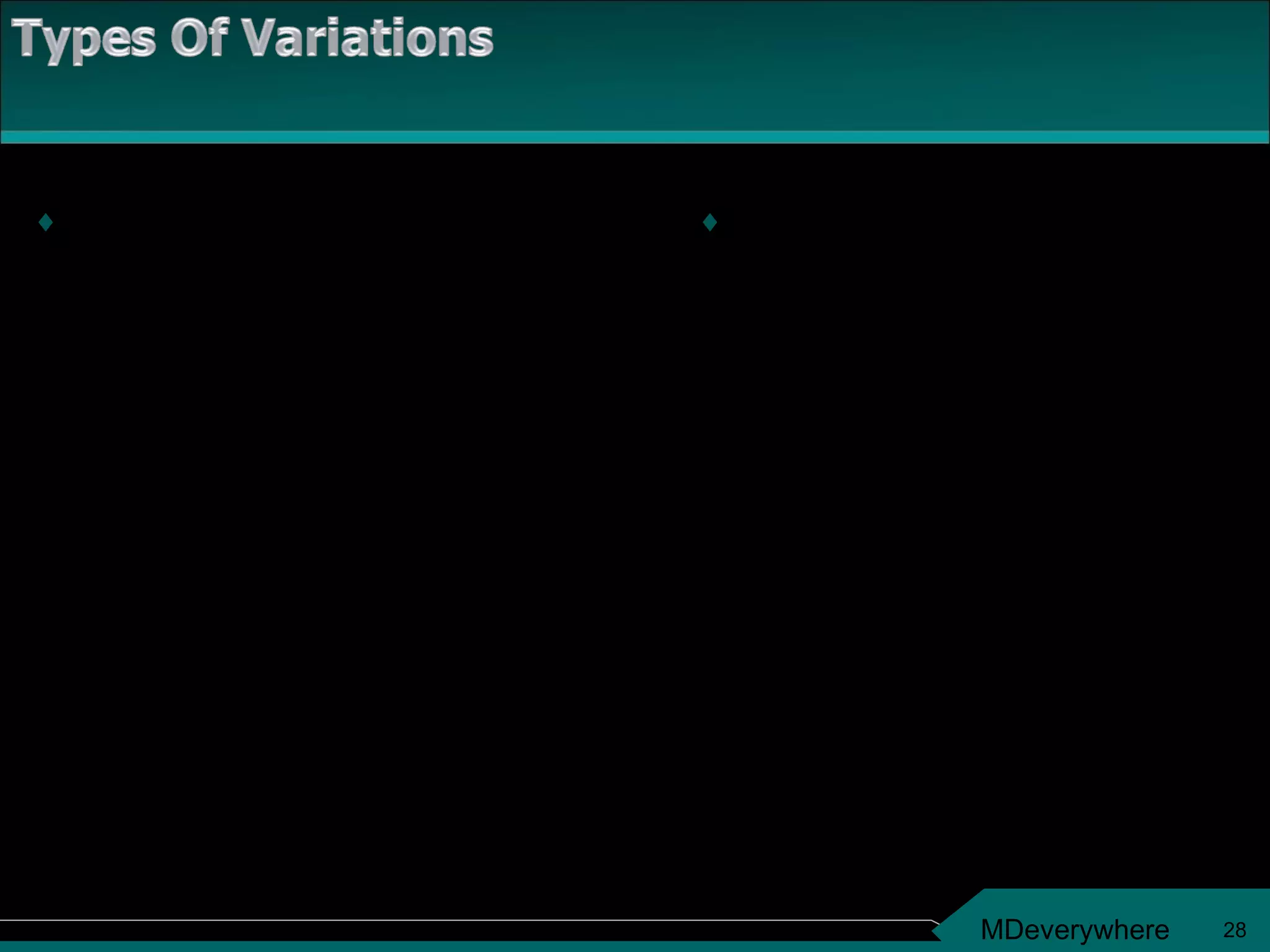 Measurement Variation Generally a result of an improper or non-calibrated measurement system which produces different outputs in different attempts even with all measuring parameters constant. or Variation in the way you measure a process Process Variation Result of random or non random causes or Variation as part of a process 
