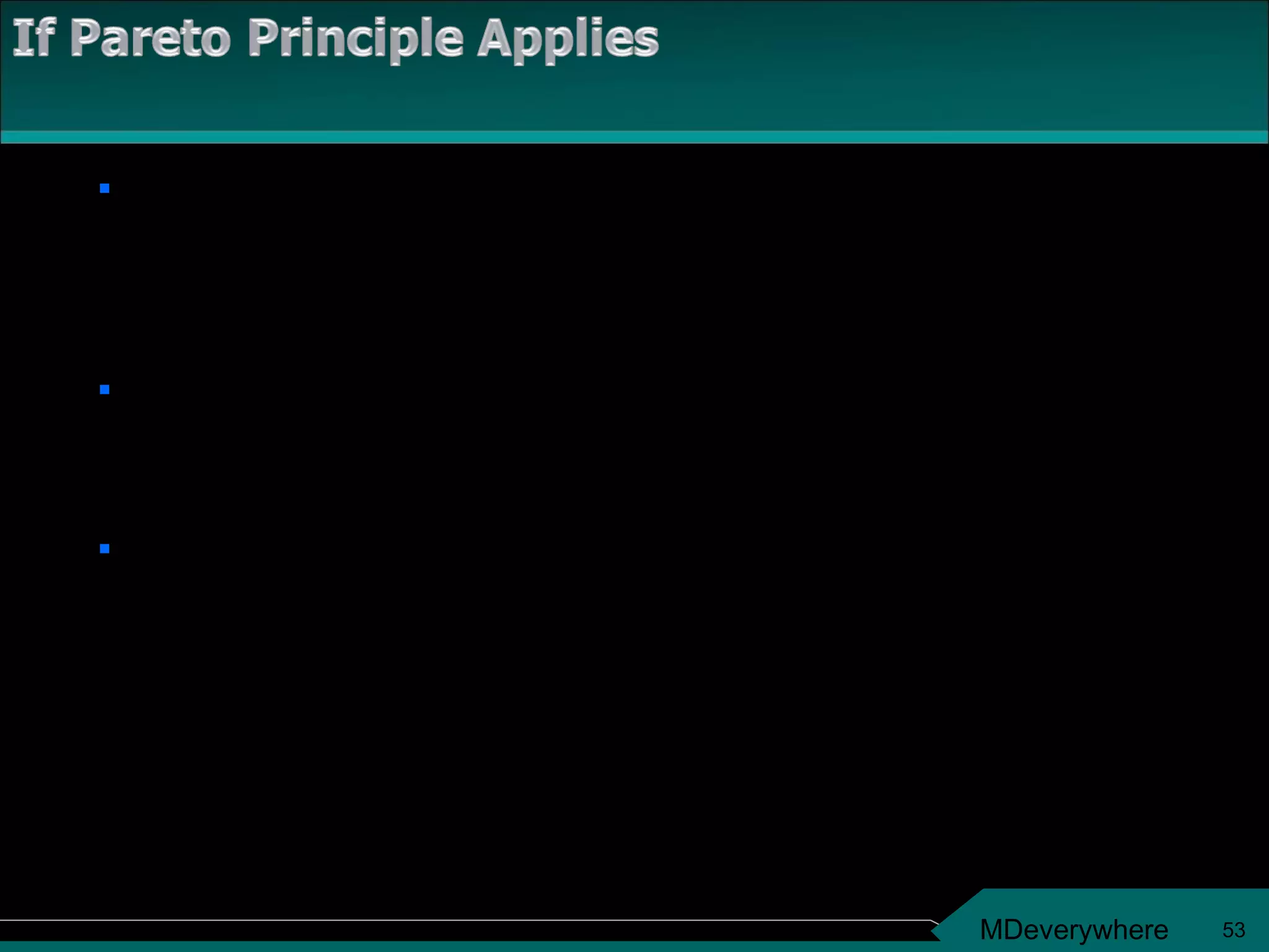 Focus your improvement efforts on the largest category or categories of the Pareto Chart, in order to achieve the maximum gain. Only focus on a smaller bar if it has a larger impact or is easier to fix. Using  only  the data from the large categories of the Pareto Chart, determine if they can be further stratified into additional categories. 
