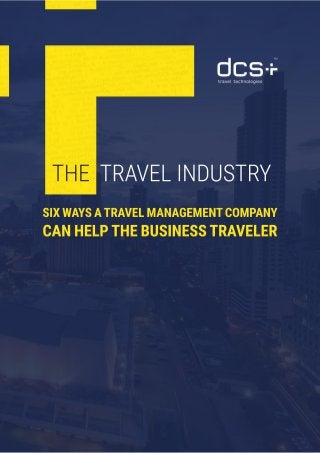 Six ways a Travel Management Company can help the business traveler 