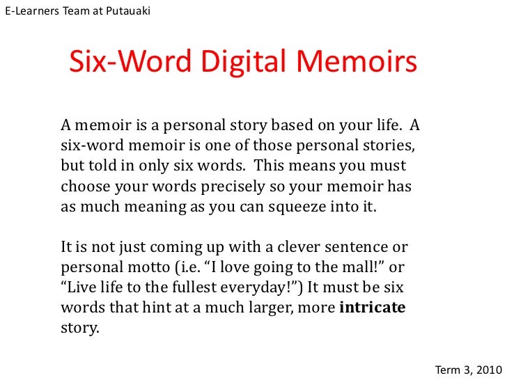 Six Word Digital Memoirs