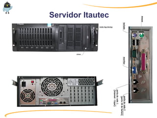 Servidor Itautec
 