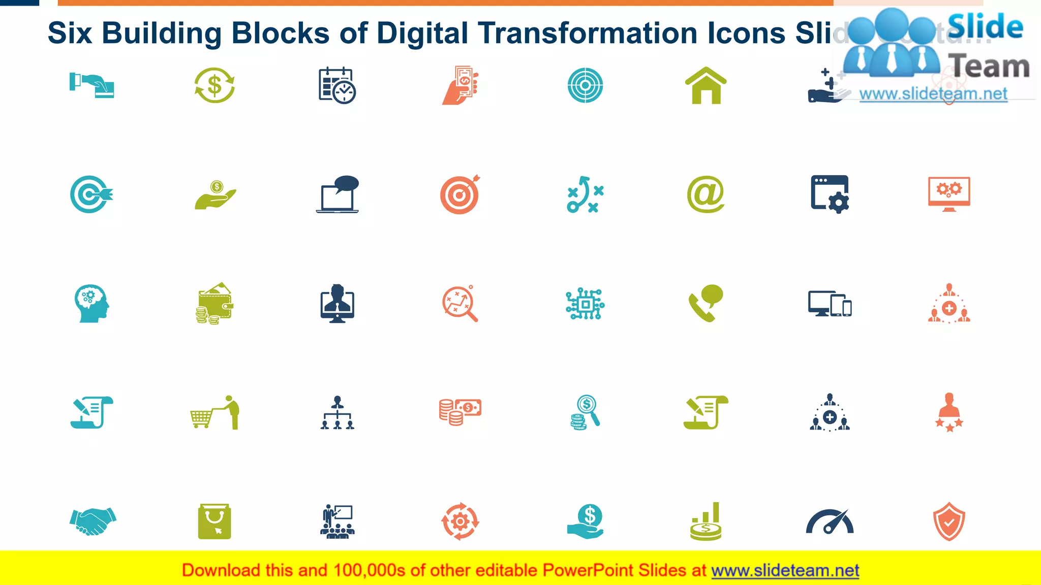 Six Building Blocks of Digital Transformation Icons Slide Contd…
This slide is 100% editable. Adapt it to your needs and capture your audience's attention.
17
 