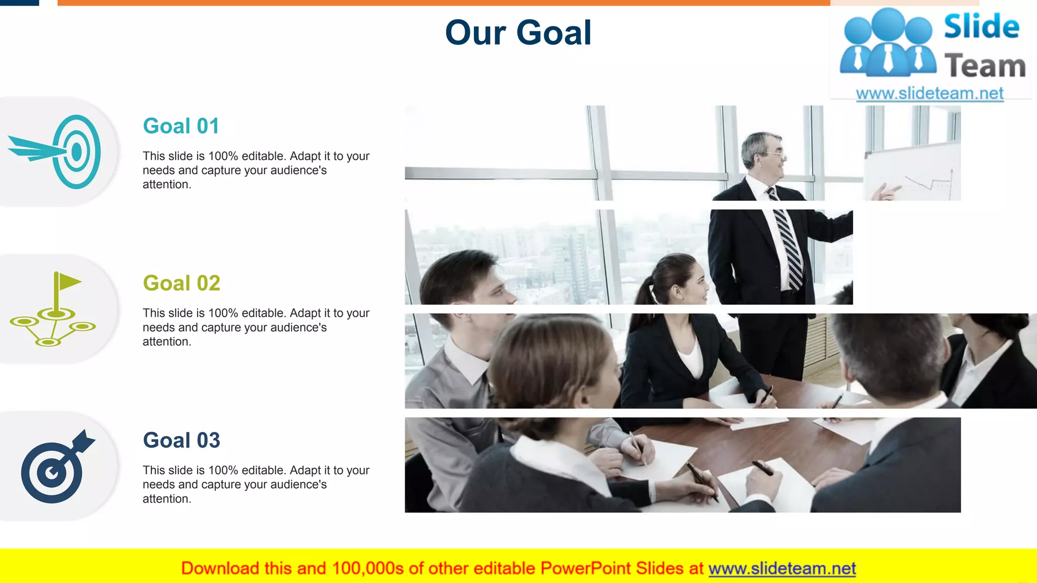 Our Goal
20
This slide is 100% editable. Adapt it to your
needs and capture your audience's
attention.
Goal 01
This slide is 100% editable. Adapt it to your
needs and capture your audience's
attention.
Goal 02
This slide is 100% editable. Adapt it to your
needs and capture your audience's
attention.
Goal 03
 