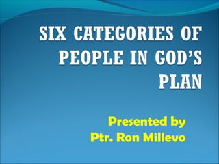 Presented by
Ptr. Ron Millevo

 