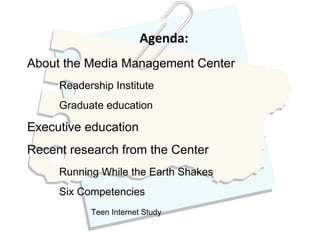 Agenda: About the Media Management Center Readership Institute Graduate education Executive education Recent research from...