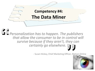 <ul><li>Personalization has to happen. The publishers that allow the consumer to be in control will survive because if the...