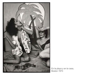 En la playa y en la casa,  Boston 1973 