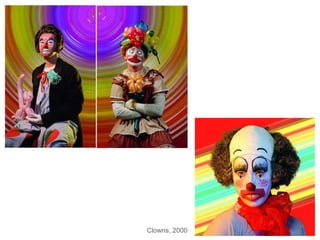 Clowns, 2000 