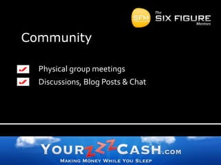 CommunityPhysical group meetingsDiscussions, Blog Posts & Chat