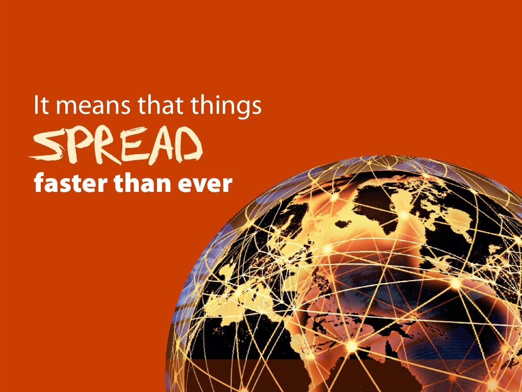It means that things SPREAD