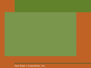 Paul Reali • CyberSkills, Inc.

 