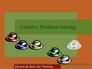 Creative Problem Solving

Edward • CyberSkills, Inc.
Paul Reali de Bono Six Thinking
Edward de Bono Six Thinking

 
