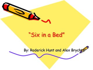 “Six in a Bed”

By: Roderick Hunt and Alex Brychta
 