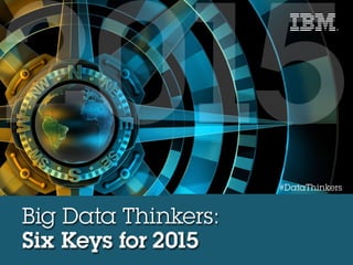 © 2014 IBM Corporation1
#DataThinkers
 