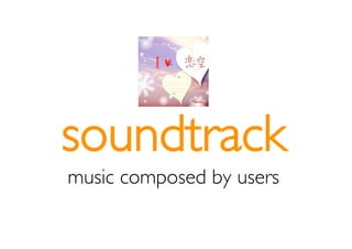 soundtrack
music composed by users
 