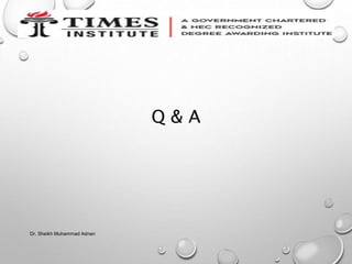 Q & A
Dr. Sheikh Muhammad Adnan
 