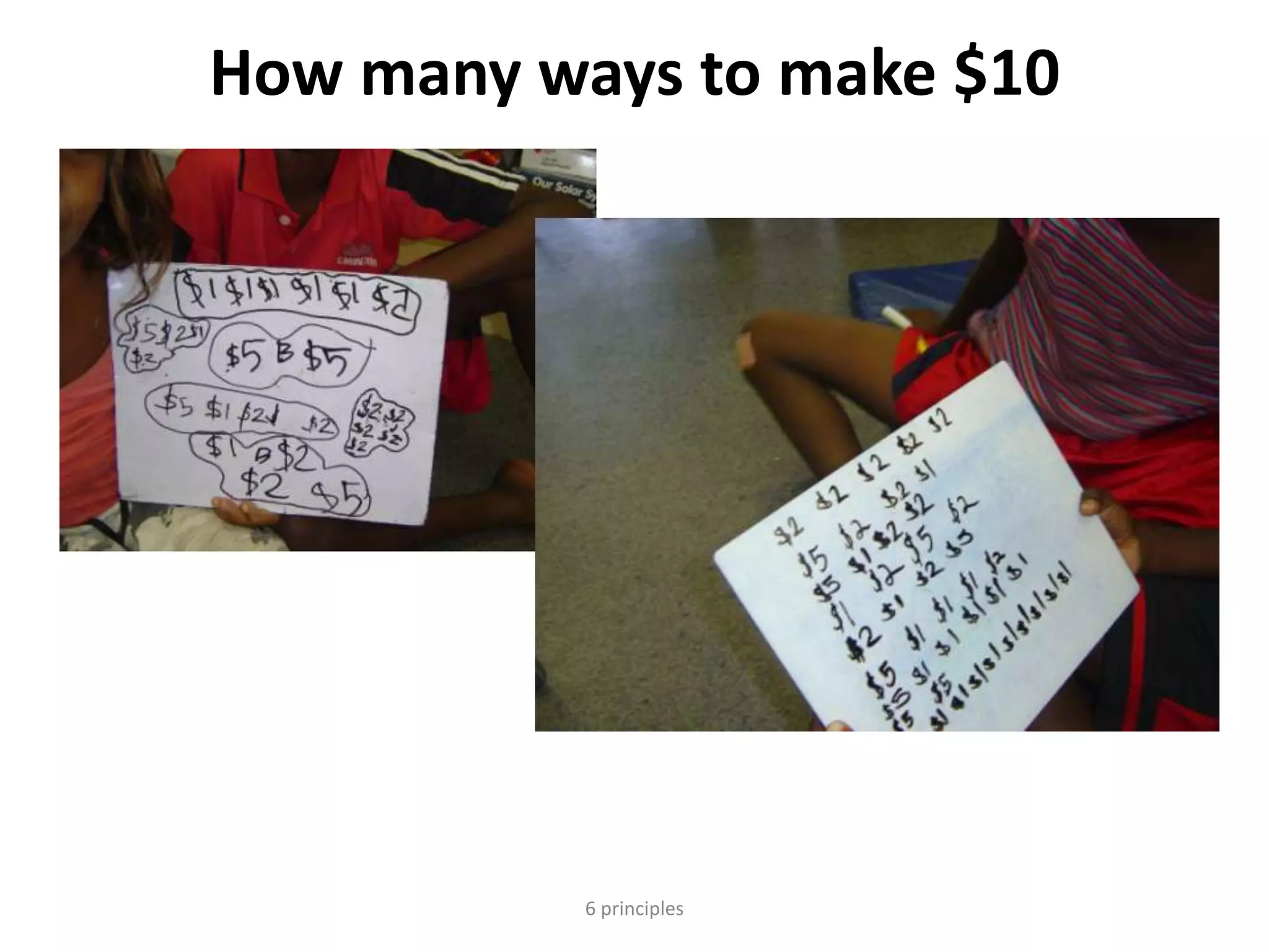 How many ways to make $10
6 principles
 