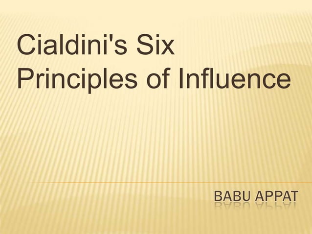 Six principles of influence | PPTX | Business and Finance